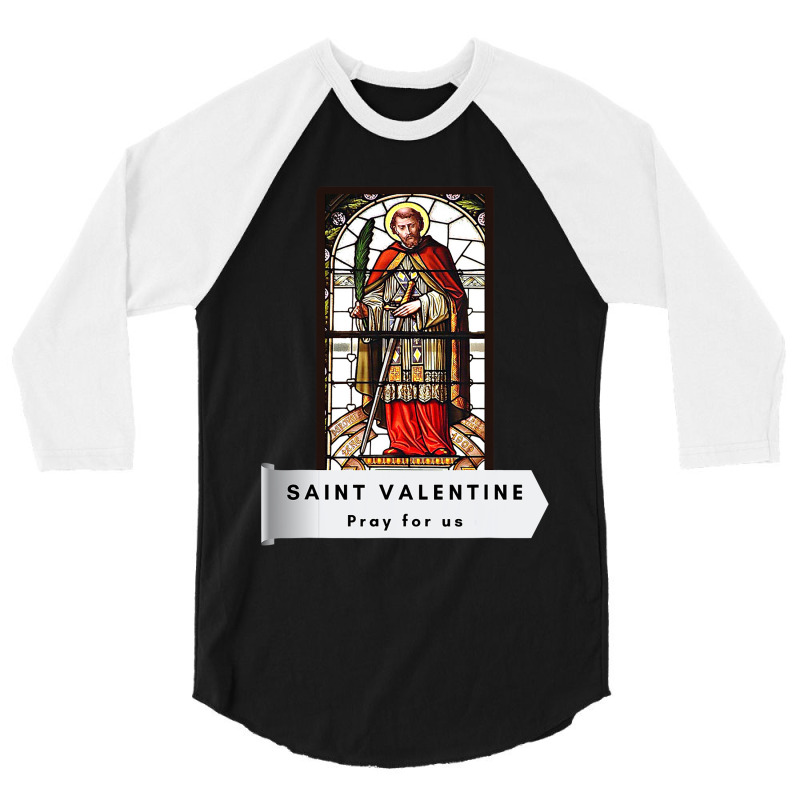 Saint Valentine Valentines Day Irish Catholic Christian 3/4 Sleeve Shirt by JohnNichols89123 | Artistshot