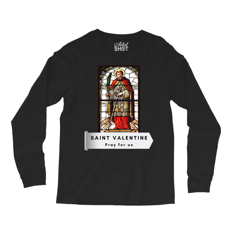 Saint Valentine Valentines Day Irish Catholic Christian Long Sleeve Shirts by JohnNichols89123 | Artistshot