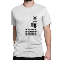 Think Outside The Box Classic T-shirt | Artistshot