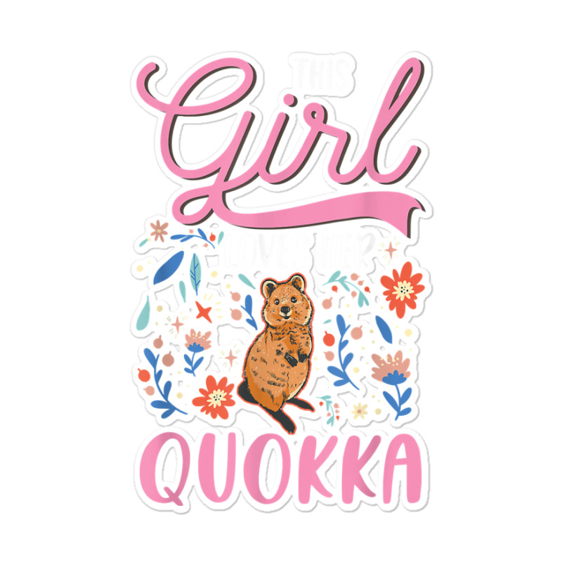 Quokka Girl Short Tailed Kangaroo Quokka T Shirt Sticker | Artistshot