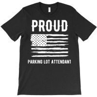 Proud Parking Lot Attendant Profession American Flag T Shirt T-shirt | Artistshot