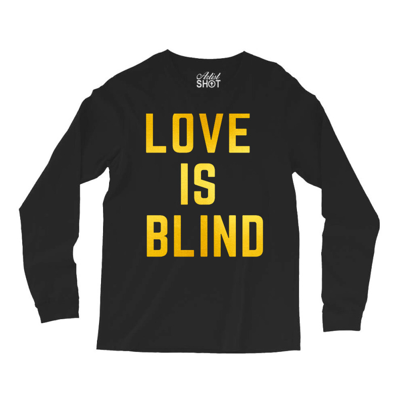 Love Is Blind Classic Long Sleeve Shirts by Njebrot | Artistshot