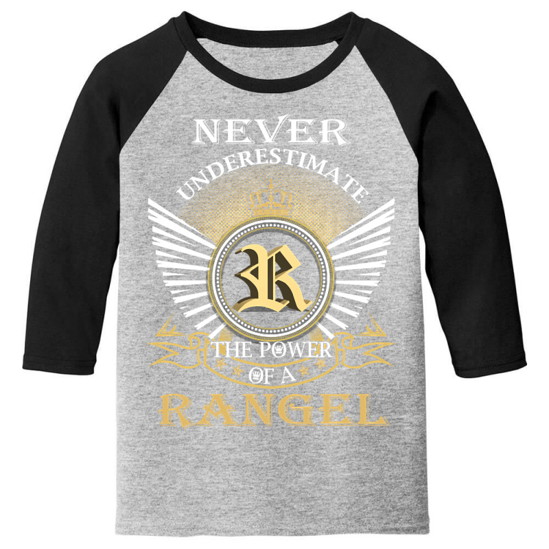 Never Underestimate Rangel Youth 3/4 Sleeve by mrbigzeroht | Artistshot