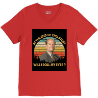 Retro At The End Of This Story Will I Roll My Eyes Poster Gift (1) V-neck Tee | Artistshot