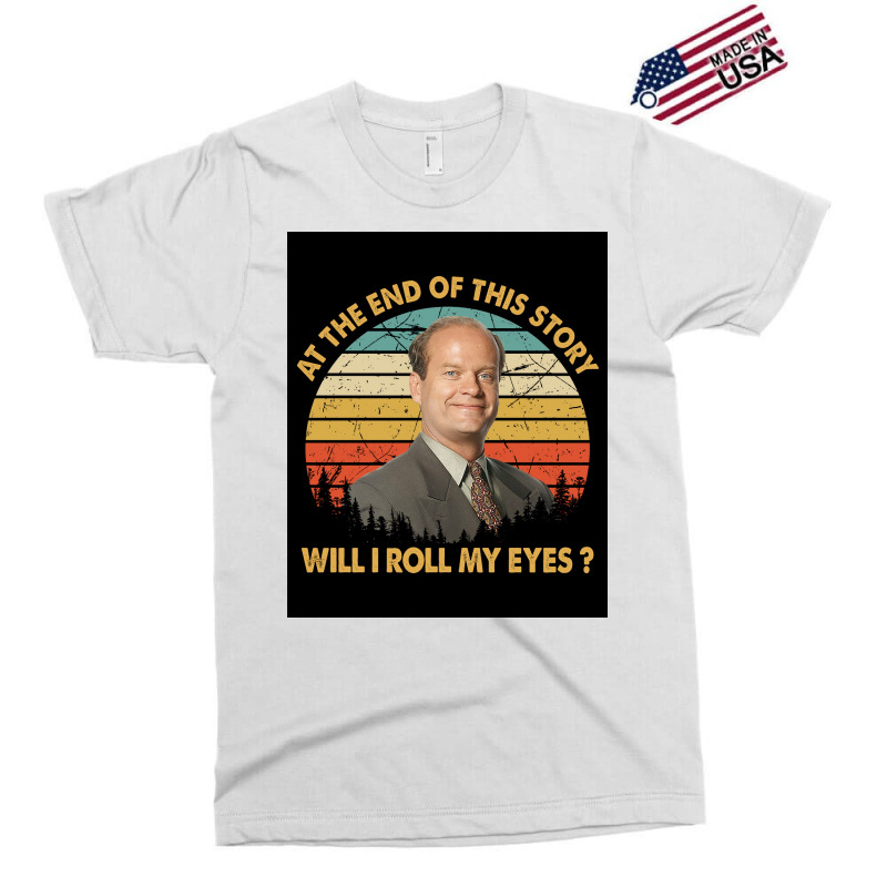 Retro At The End Of This Story Will I Roll My Eyes Poster Gift (1) Exclusive T-shirt by nanzolveyt | Artistshot