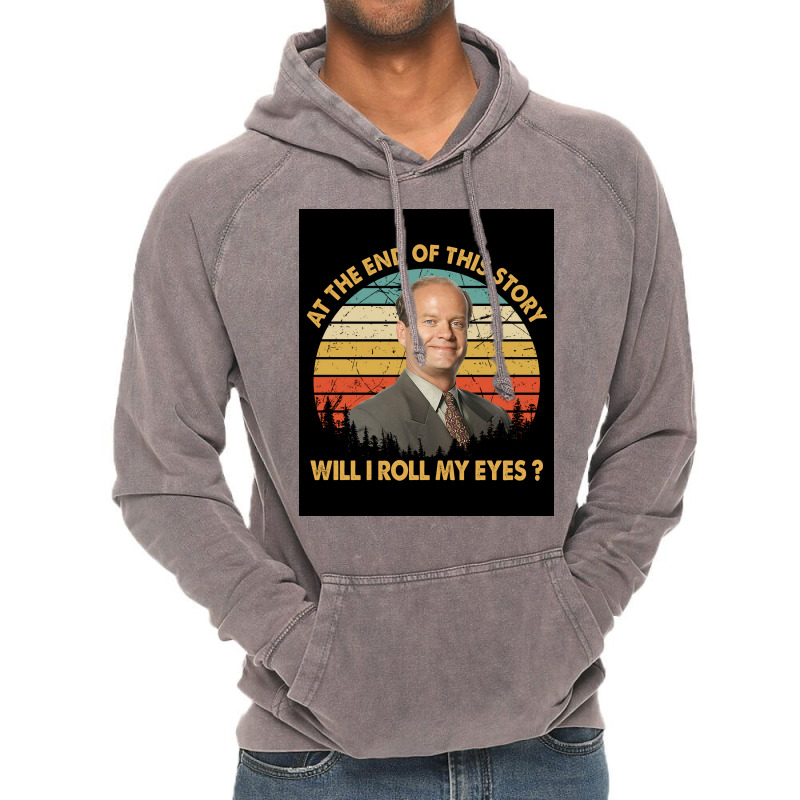 Retro At The End Of This Story Will I Roll My Eyes Poster Gift (1) Vintage Hoodie by nanzolveyt | Artistshot