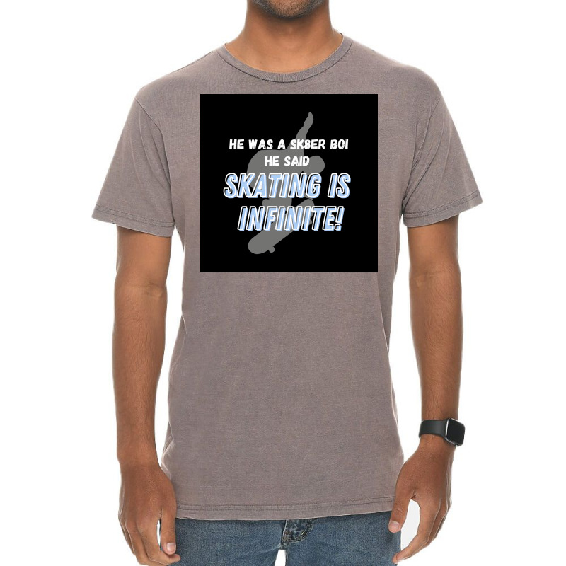 Sk8er Boi Sk8 The Infinity Quotskating Is Infinitequot Whiteblue Poste Vintage T-Shirt by rashidnoceram | Artistshot