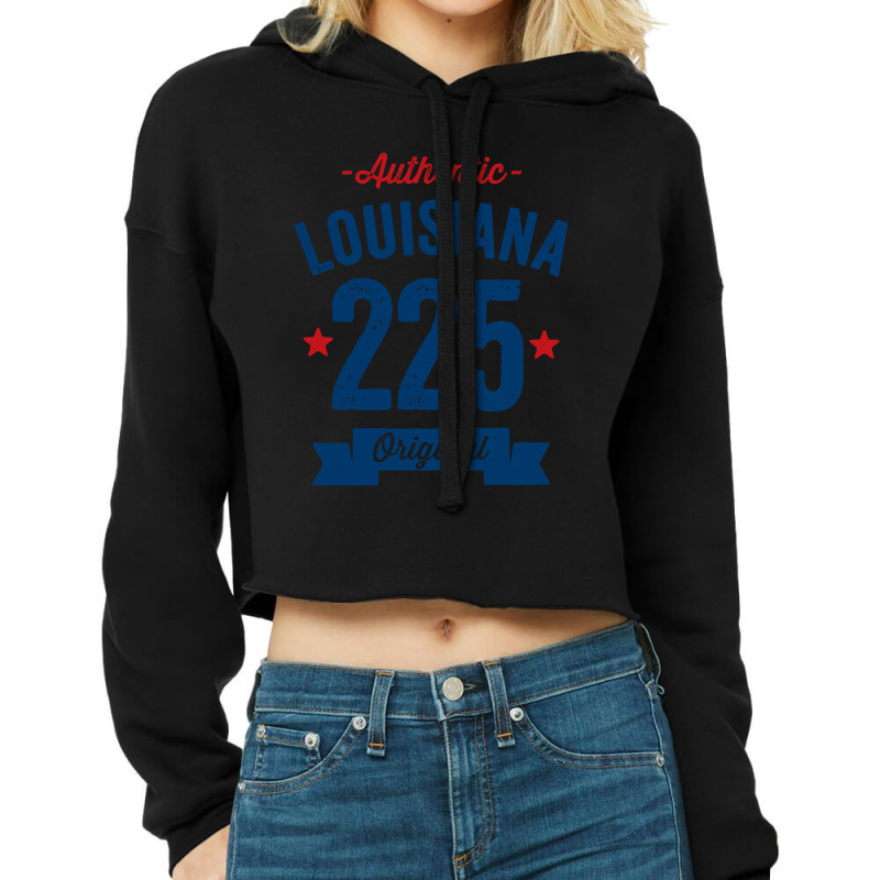 Authentic Louisiana 225 Area Code Cropped Hoodie by dentistdamaging500 | Artistshot