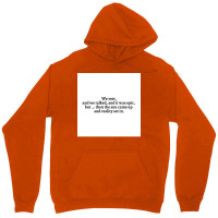 We Met And We Talked And It Was Epic Butthen The Sun Came Up And Reali Unisex Hoodie | Artistshot