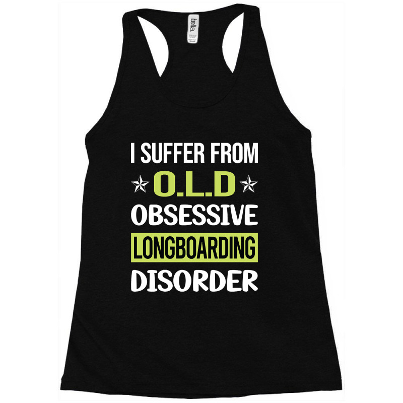 Obsessive Love Longboarding Longboard Longboarder Racerback Tank by cryingfamilies16 | Artistshot