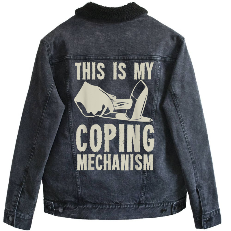 This Is My Coping Mechanism T Shirt Unisex Sherpa-lined Denim Jacket | Artistshot