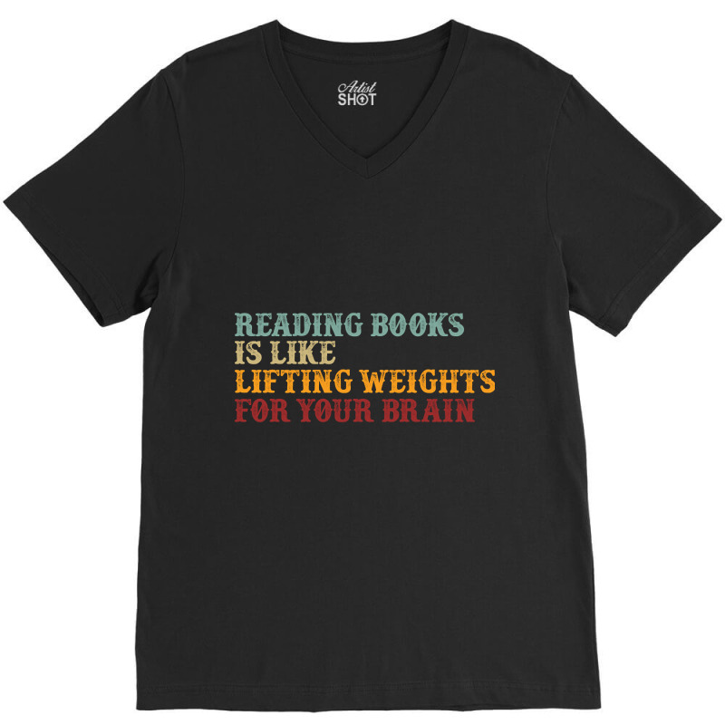 Trending Retro Typography  Reading Books Is Like Lifting Weights For Y V-Neck Tee by Jankonen637 | Artistshot