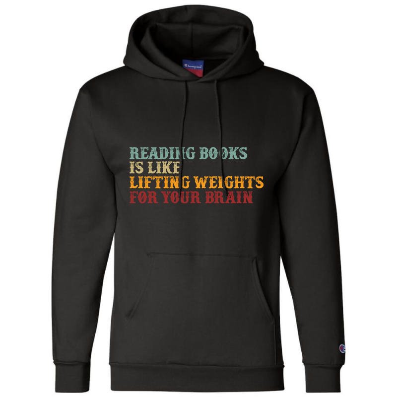 Trending Retro Typography  Reading Books Is Like Lifting Weights For Y Champion Hoodie by Jankonen637 | Artistshot