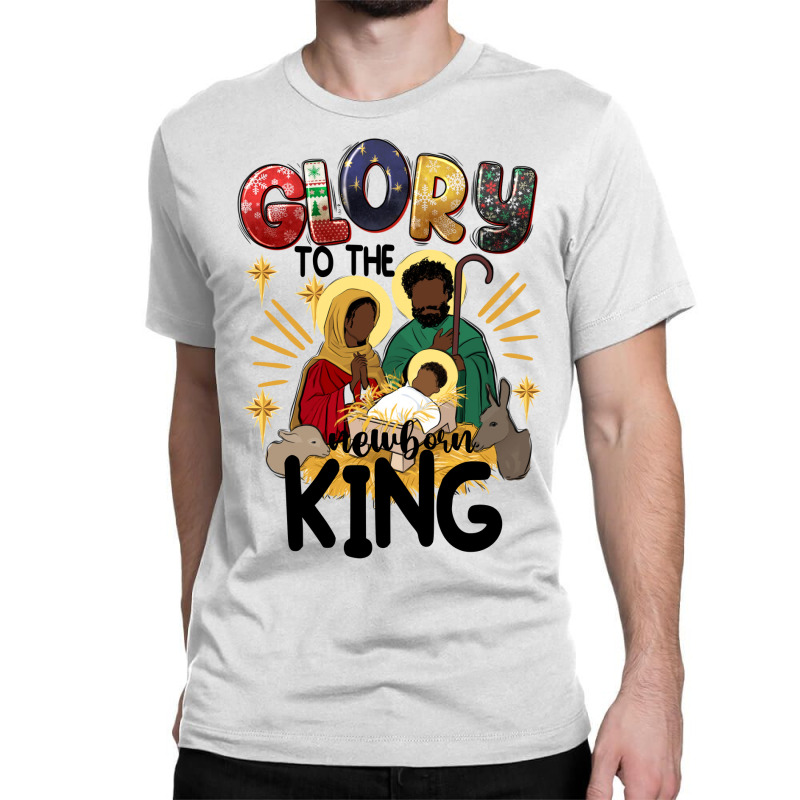 Glory To The Newborn King Black Jesus Classic T-shirt by afrowomandigitalshop@gmail.com | Artistshot