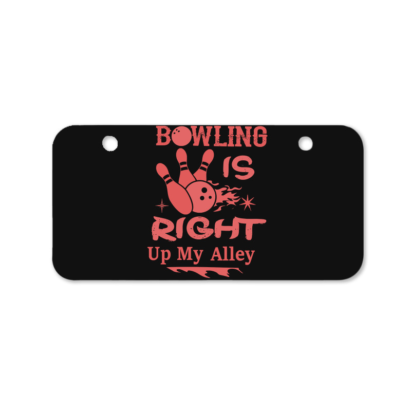 Bowling Is Right Up My Alley-hbvtm Bicycle License Plate | Artistshot