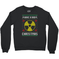 Have A Rad Christmas Radiology Ugly Xmas Sweater Radiologist Sweatshir Crewneck Sweatshirt | Artistshot