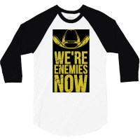 We Are Enemies Now Poster Retro (1) 3/4 Sleeve Shirt | Artistshot