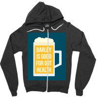 Barley Is Good For Gut Health Zipper Hoodie | Artistshot