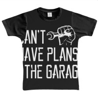 I Can't I Have Plans In The Garage, For Diy Dads! Mechanic Gift Idea F Graphic Youth T-shirt | Artistshot