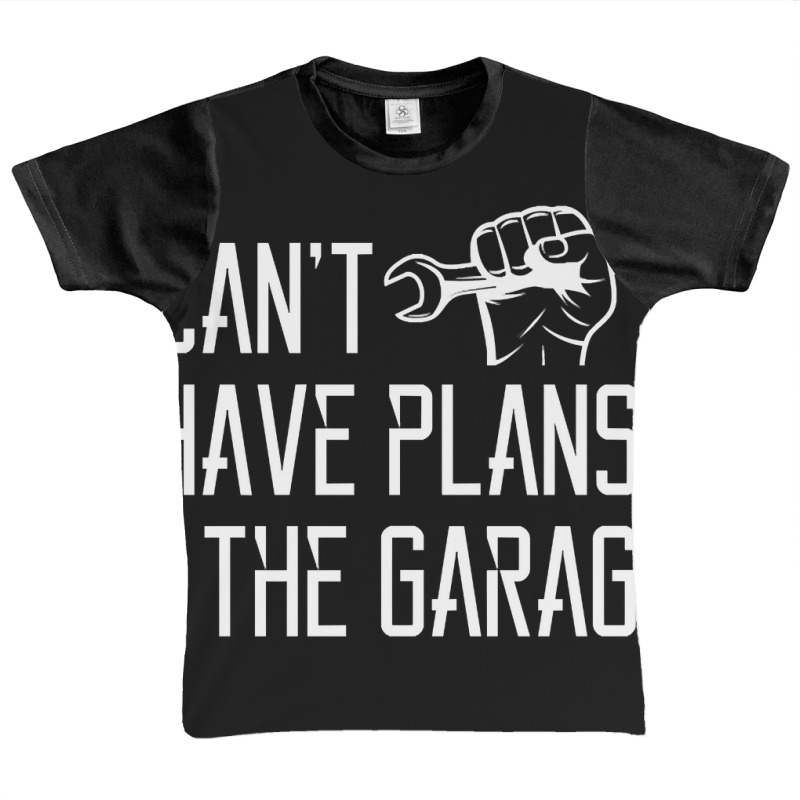 I Can't I Have Plans In The Garage, For Diy Dads! Mechanic Gift Idea F Graphic Youth T-shirt | Artistshot