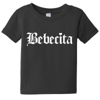 Bebecita Latina - Baby Girl Baby Tee | Artistshot