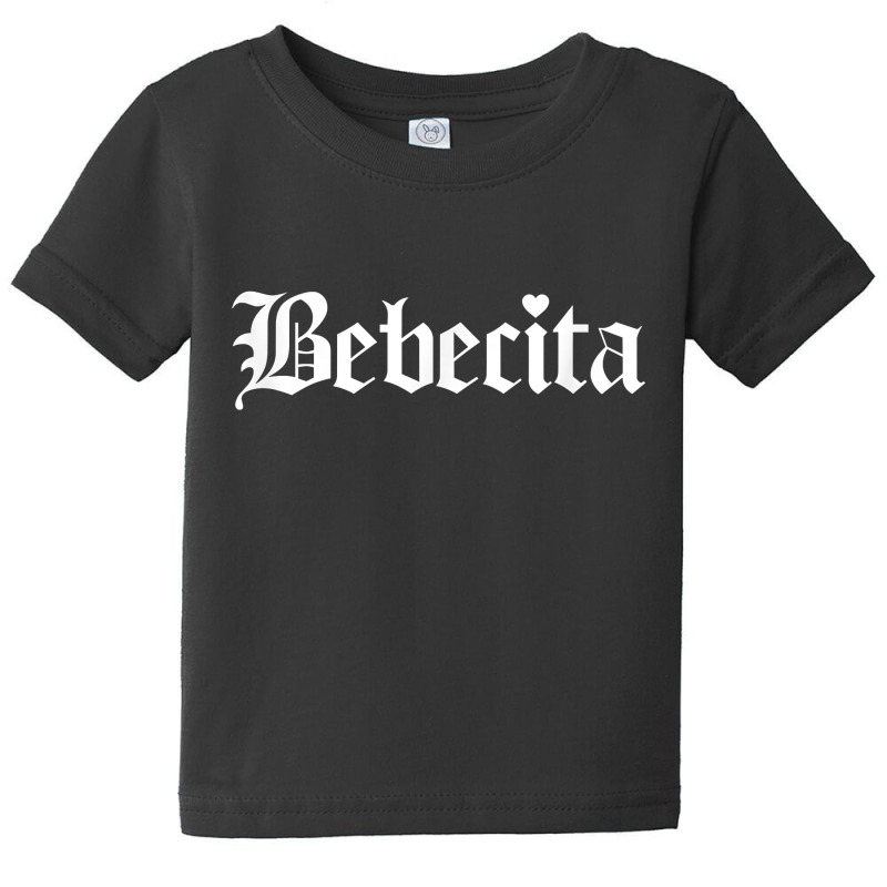 Bebecita Latina - Baby Girl Baby Tee by DanaMarieDeLosSantos | Artistshot