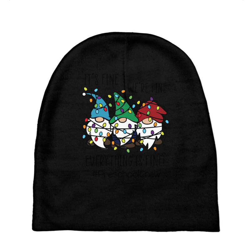 It's Fine We're Fine Everything Is Fine Gnome Preschool Crew Sweatshir Baby Beanies | Artistshot