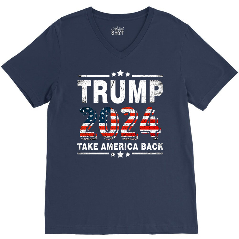 Trump 2024 Take America Back V-neck Tee | Artistshot