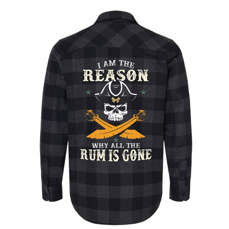 I Am The Reason Why All The Rum Is Gone  Pirate Skull Gift Hipster Flannel Shirt by lybohasmanop | Artistshot