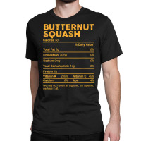 Funny Butternut Squash Nutrition Facts Thanksgiving Food T Shirt Classic T-shirt | Artistshot