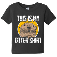 Limited Edition Otter Baby Tee | Artistshot