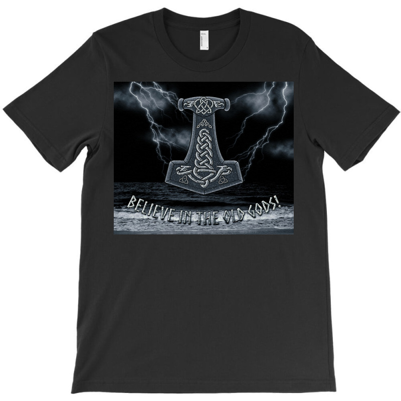 Believe In The Old Gods Thorx27s Hammer  Nostalgia Aesthetic T-shirt | Artistshot