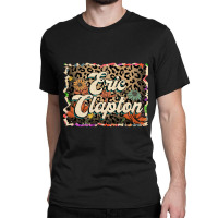 Beautiful Flowers Quest Eric Proud Name Classic T-shirt | Artistshot