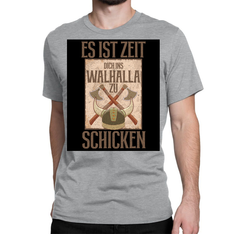 Es Ist Zeit Dich Ins Walhalla Zu Schickn  Aesthetic Hipster Classic T-shirt | Artistshot