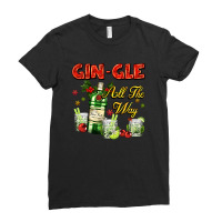 Gin`gle All The Way With Bottle And Cocktails Ladies Fitted T-shirt | Artistshot