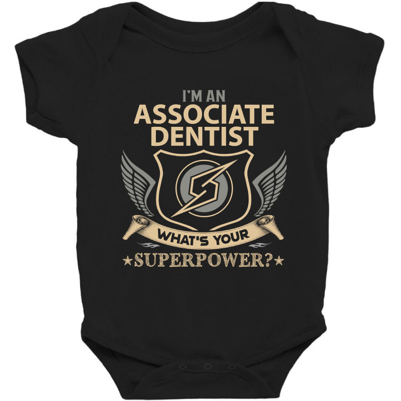 Associate Dentist T Shirt - Superpower Gift Item Tee Baby Bodysuit | Artistshot