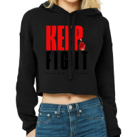 Keep Fight Any Condition Cropped Hoodie | Artistshot