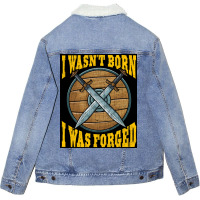 Funny I Wasnx27t Born I Was Forged Viking Warrior  Music Gift Unisex Sherpa-lined Denim Jacket | Artistshot