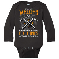 Trending I'm A Welder This Means I Fix Things You Can't Fun Welding Long Sleeve Baby Bodysuit | Artistshot