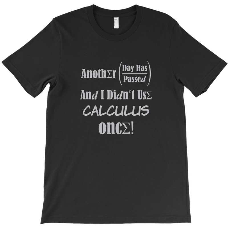 Use Calculus Once T-shirt | Artistshot