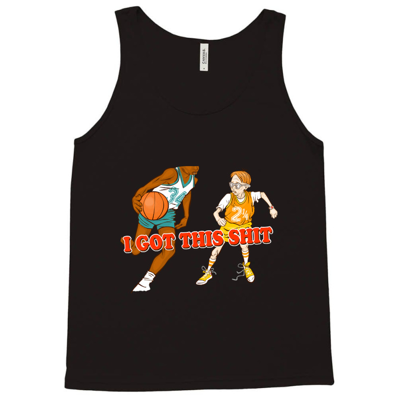 I Got This Tank Top by trampolinnervous53 | Artistshot