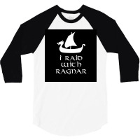 I Raid With Ragnar  Retro Cute 3/4 Sleeve Shirt | Artistshot