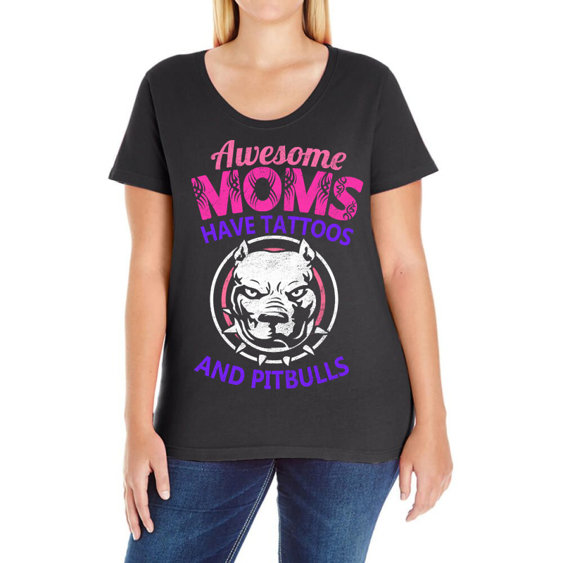 Awesome Moms Have Tattoos And Pitbulls Mother's Day Ladies Curvy T-Shirt by dealgummy642 | Artistshot