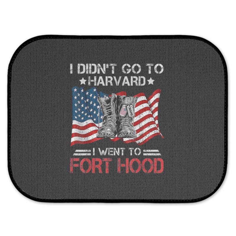 I Didn't Go To Har-vard I Went To Fort-hood Soldier Lover Rear Car Mat | Artistshot