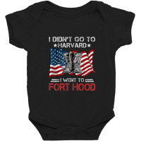 I Didn't Go To Har-vard I Went To Fort-hood Soldier Lover Baby Bodysuit | Artistshot