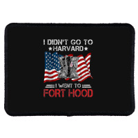 I Didn't Go To Har-vard I Went To Fort-hood Soldier Lover Rectangle Patch | Artistshot