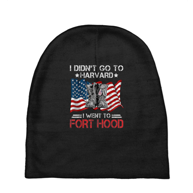 I Didn't Go To Har-vard I Went To Fort-hood Soldier Lover Baby Beanies | Artistshot