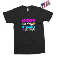 Kpop All Day Kdrama All Night Exclusive T-shirt | Artistshot