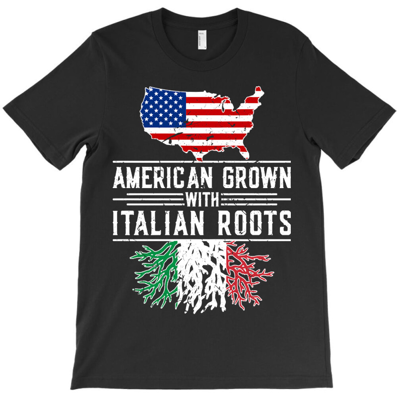 American Grown Italian Roots Pride Italy T-Shirt by genuinelyseriously4 | Artistshot