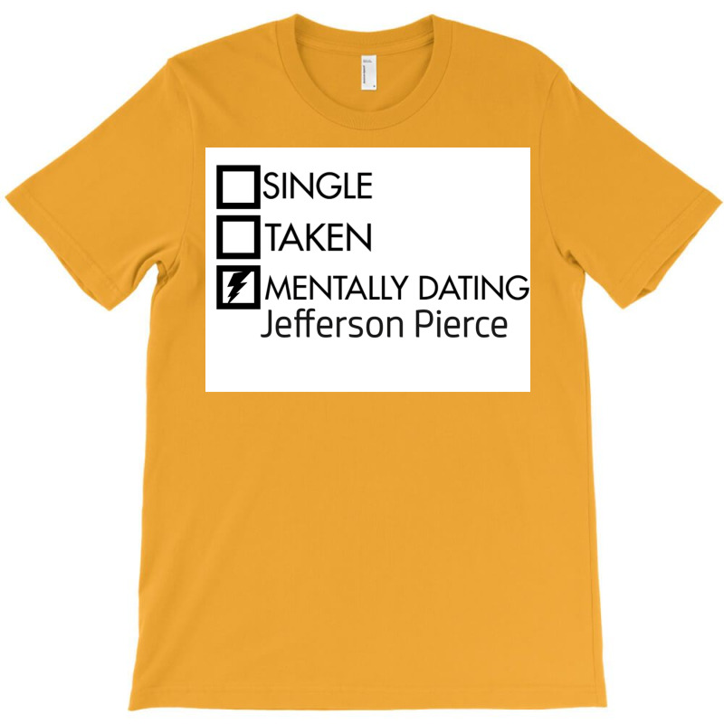 Mentally Dating Jefferson Pierce Poster Quote (1) T-shirt | Artistshot